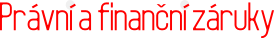 Právní a finanční záruky